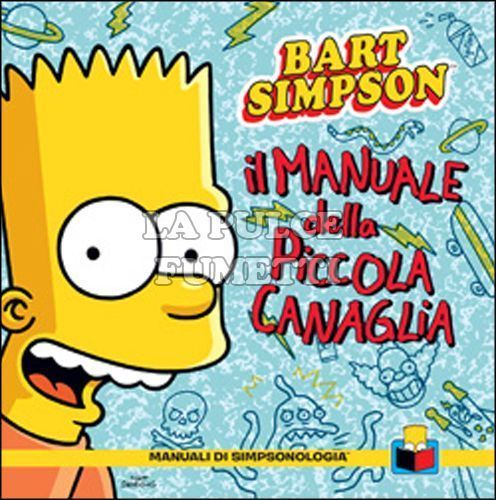BART SIMPSON - IL MANUALE DELLA PICCOLA CANAGLIA